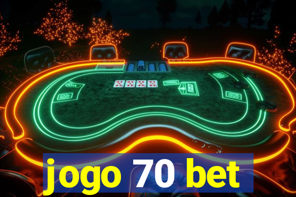 jogo 70 bet